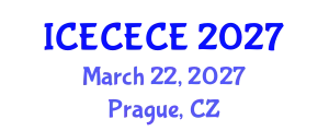 International Conference on Electrical, Computer, Electronics and Communication Engineering (ICECECE) March 22, 2027 - Prague, Czechia