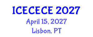 International Conference on Electrical, Computer, Electronics and Communication Engineering (ICECECE) April 15, 2027 - Lisbon, Portugal