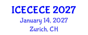 International Conference on Electrical, Computer, Electronics and Communication Engineering (ICECECE) January 14, 2027 - Zurich, Switzerland