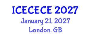 International Conference on Electrical, Computer, Electronics and Communication Engineering (ICECECE) January 21, 2027 - London, United Kingdom