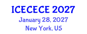 International Conference on Electrical, Computer, Electronics and Communication Engineering (ICECECE) January 28, 2027 - New York, United States