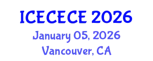 International Conference on Electrical, Computer, Electronics and Communication Engineering (ICECECE) January 05, 2026 - Vancouver, Canada