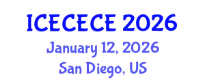 International Conference on Electrical, Computer, Electronics and Communication Engineering (ICECECE) January 12, 2026 - San Diego, United States