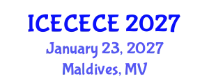 International Conference on Electrical, Computer, Electronics and Communication Engineering (ICECECE) January 23, 2027 - Maldives, Maldives