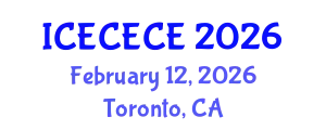 International Conference on Electrical, Computer, Electronics and Communication Engineering (ICECECE) February 12, 2026 - Toronto, Canada