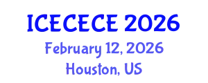 International Conference on Electrical, Computer, Electronics and Communication Engineering (ICECECE) February 12, 2026 - Houston, United States