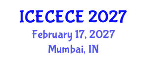 International Conference on Electrical, Computer, Electronics and Communication Engineering (ICECECE) February 17, 2027 - Mumbai, India