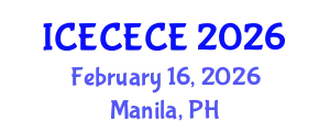 International Conference on Electrical, Computer, Electronics and Communication Engineering (ICECECE) February 16, 2026 - Manila, Philippines