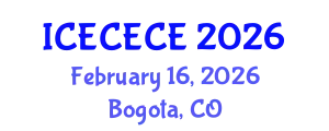 International Conference on Electrical, Computer, Electronics and Communication Engineering (ICECECE) February 16, 2026 - Bogota, Colombia