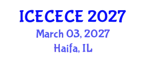 International Conference on Electrical, Computer, Electronics and Communication Engineering (ICECECE) March 03, 2027 - Haifa, Israel