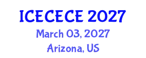 International Conference on Electrical, Computer, Electronics and Communication Engineering (ICECECE) March 03, 2027 - Arizona, United States