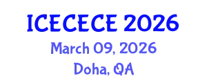 International Conference on Electrical, Computer, Electronics and Communication Engineering (ICECECE) March 09, 2026 - Doha, Qatar