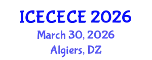 International Conference on Electrical, Computer, Electronics and Communication Engineering (ICECECE) March 30, 2026 - Algiers, Algeria