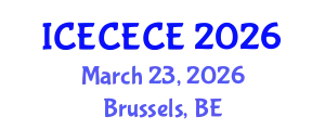 International Conference on Electrical, Computer, Electronics and Communication Engineering (ICECECE) March 23, 2026 - Brussels, Belgium