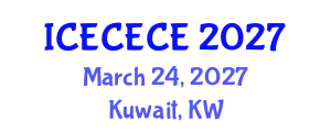 International Conference on Electrical, Computer, Electronics and Communication Engineering (ICECECE) March 24, 2027 - Kuwait, Kuwait
