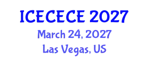 International Conference on Electrical, Computer, Electronics and Communication Engineering (ICECECE) March 24, 2027 - Las Vegas, United States