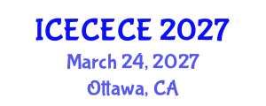 International Conference on Electrical, Computer, Electronics and Communication Engineering (ICECECE) March 24, 2027 - Ottawa, Canada