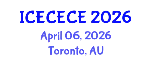 International Conference on Electrical, Computer, Electronics and Communication Engineering (ICECECE) April 06, 2026 - Toronto, Australia