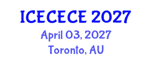 International Conference on Electrical, Computer, Electronics and Communication Engineering (ICECECE) April 03, 2027 - Toronto, Australia