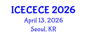 International Conference on Electrical, Computer, Electronics and Communication Engineering (ICECECE) April 13, 2026 - Seoul, Republic of Korea