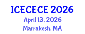 International Conference on Electrical, Computer, Electronics and Communication Engineering (ICECECE) April 13, 2026 - Marrakesh, Morocco