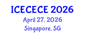 International Conference on Electrical, Computer, Electronics and Communication Engineering (ICECECE) April 27, 2026 - Singapore, Singapore