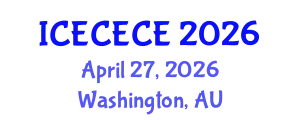 International Conference on Electrical, Computer, Electronics and Communication Engineering (ICECECE) April 27, 2026 - Washington, Australia