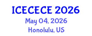 International Conference on Electrical, Computer, Electronics and Communication Engineering (ICECECE) May 04, 2026 - Honolulu, United States