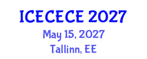 International Conference on Electrical, Computer, Electronics and Communication Engineering (ICECECE) May 15, 2027 - Tallinn, Estonia