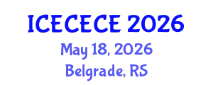 International Conference on Electrical, Computer, Electronics and Communication Engineering (ICECECE) May 18, 2026 - Belgrade, Serbia
