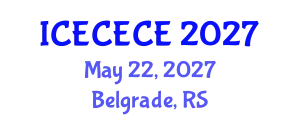 International Conference on Electrical, Computer, Electronics and Communication Engineering (ICECECE) May 22, 2027 - Belgrade, Serbia