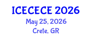 International Conference on Electrical, Computer, Electronics and Communication Engineering (ICECECE) May 25, 2026 - Crete, Greece