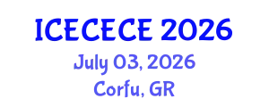 International Conference on Electrical, Computer, Electronics and Communication Engineering (ICECECE) July 03, 2026 - Corfu, Greece