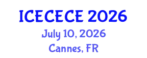 International Conference on Electrical, Computer, Electronics and Communication Engineering (ICECECE) July 10, 2026 - Cannes, France