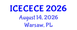 International Conference on Electrical, Computer, Electronics and Communication Engineering (ICECECE) August 14, 2026 - Warsaw, Poland