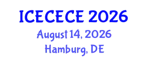 International Conference on Electrical, Computer, Electronics and Communication Engineering (ICECECE) August 14, 2026 - Hamburg, Germany