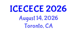 International Conference on Electrical, Computer, Electronics and Communication Engineering (ICECECE) August 14, 2026 - Toronto, Canada