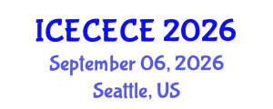 International Conference on Electrical, Computer, Electronics and Communication Engineering (ICECECE) September 06, 2026 - Seattle, United States