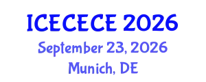 International Conference on Electrical, Computer, Electronics and Communication Engineering (ICECECE) September 23, 2026 - Munich, Germany