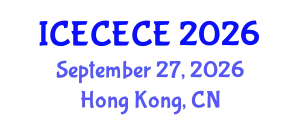 International Conference on Electrical, Computer, Electronics and Communication Engineering (ICECECE) September 27, 2026 - Hong Kong, China