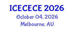International Conference on Electrical, Computer, Electronics and Communication Engineering (ICECECE) October 04, 2026 - Melbourne, Australia