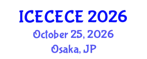 International Conference on Electrical, Computer, Electronics and Communication Engineering (ICECECE) October 25, 2026 - Osaka, Japan