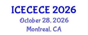 International Conference on Electrical, Computer, Electronics and Communication Engineering (ICECECE) October 28, 2026 - Montreal, Canada