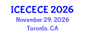 International Conference on Electrical, Computer, Electronics and Communication Engineering (ICECECE) November 29, 2026 - Toronto, Canada