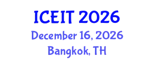 International Conference on Education and Information Technology (ICEIT) December 16, 2026 - Bangkok, Thailand