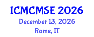 International Conference on Mathematical and Computational Methods in Science and Engineering (ICMCMSE) December 13, 2026 - Rome, Italy