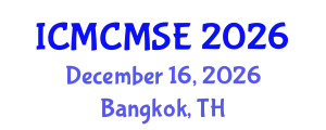 International Conference on Mathematical and Computational Methods in Science and Engineering (ICMCMSE) December 16, 2026 - Bangkok, Thailand