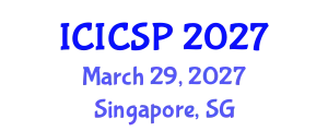 International Conference on Information, Communications and Signal Processing (ICICSP) March 29, 2027 - Singapore, Singapore