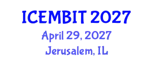 International Conference on Economics, and Management of Business, Innovation and Technology (ICEMBIT) April 29, 2027 - Jerusalem, Israel