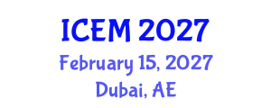 International Conference on Environmental Management (ICEM) February 15, 2027 - Dubai, United Arab Emirates